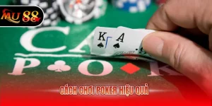 Cách chơi poker hiệu quả